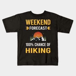 Weekend Forecast Hiking Hike Hiker Kids T-Shirt